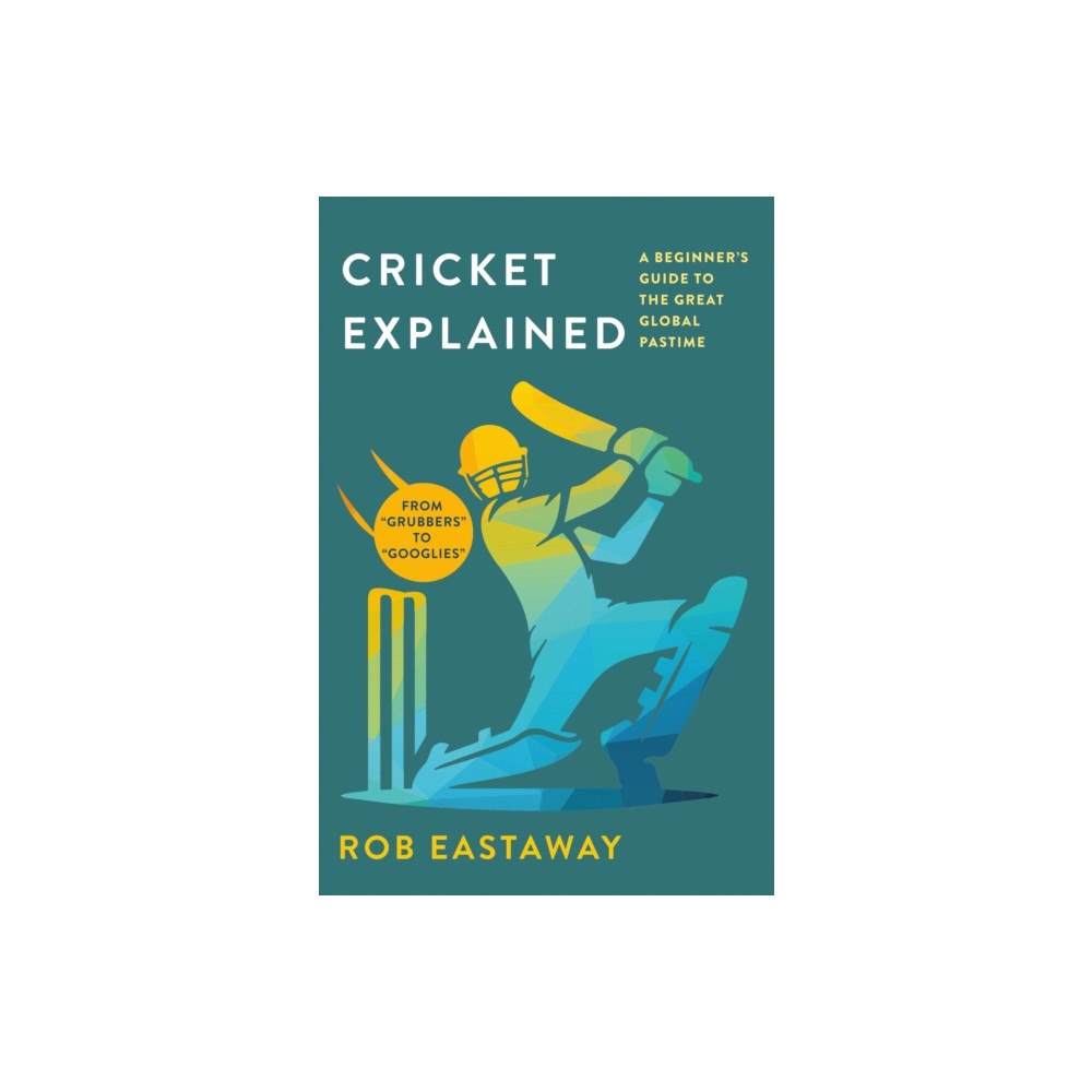 St. Martin's Publishing Group Cricket Explained (häftad, eng)