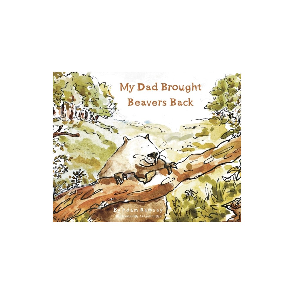 Scotland Street Press My Dad Brought Beavers Back (häftad, eng)