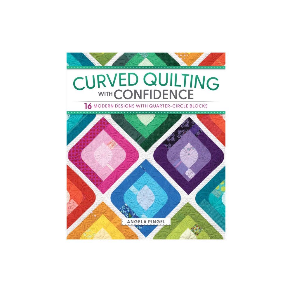Fox Chapel Publishing Curved Quilting with Confidence (häftad, eng)