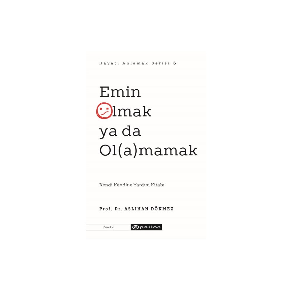 Epsilon Yayinevi Emin Olmak Ya da Olamamak (Hayati Anlamak 6) (häftad, tur)