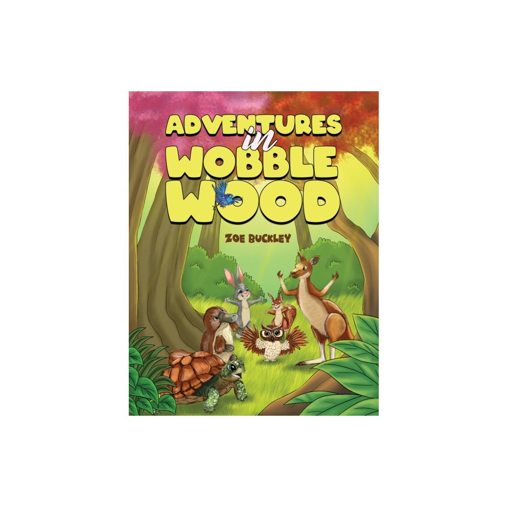 Austin Macauley Publishers Adventures in Wobble Wood (häftad, eng)