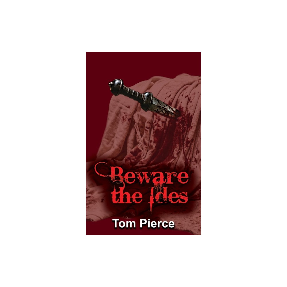 Austin Macauley Publishers Beware the Ides (häftad, eng)