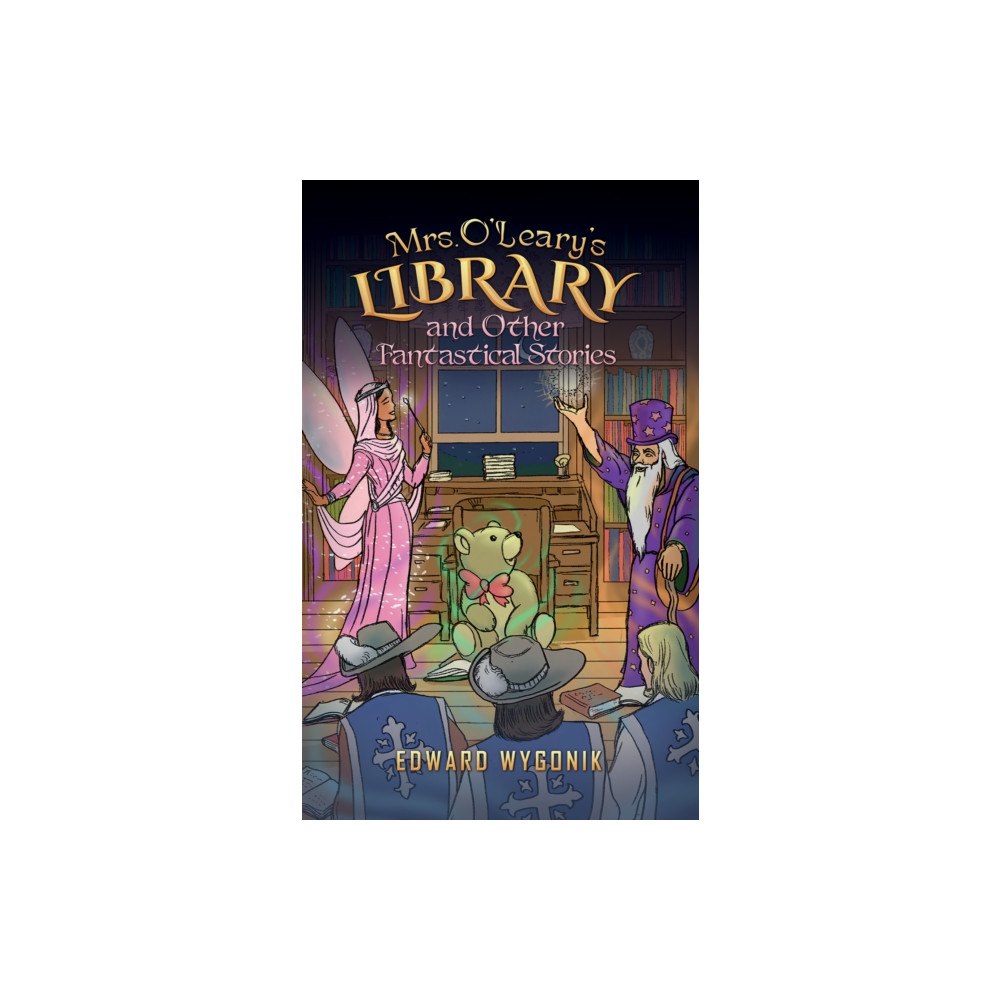 Austin Macauley Publishers LLC Mrs. O’Leary’s Library and Other Fantastical Stories (inbunden, eng)
