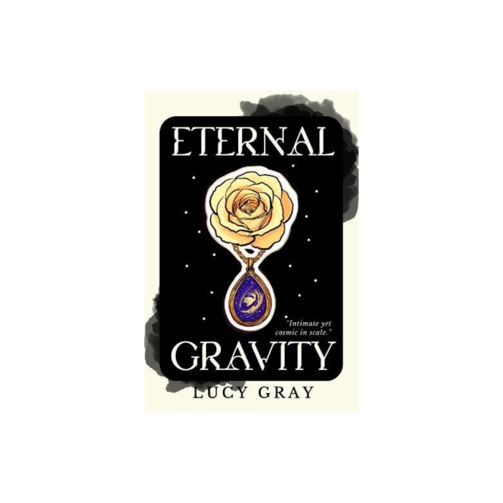 Lucy Gray Eternal Gravity (häftad, eng)