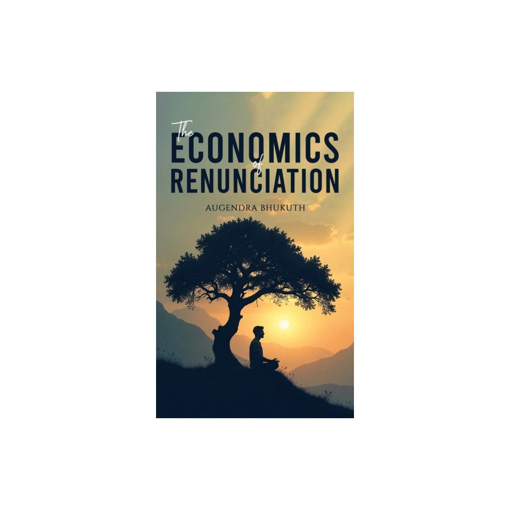 Austin Macauley Publishers The Economics of Renunciation (häftad, eng)