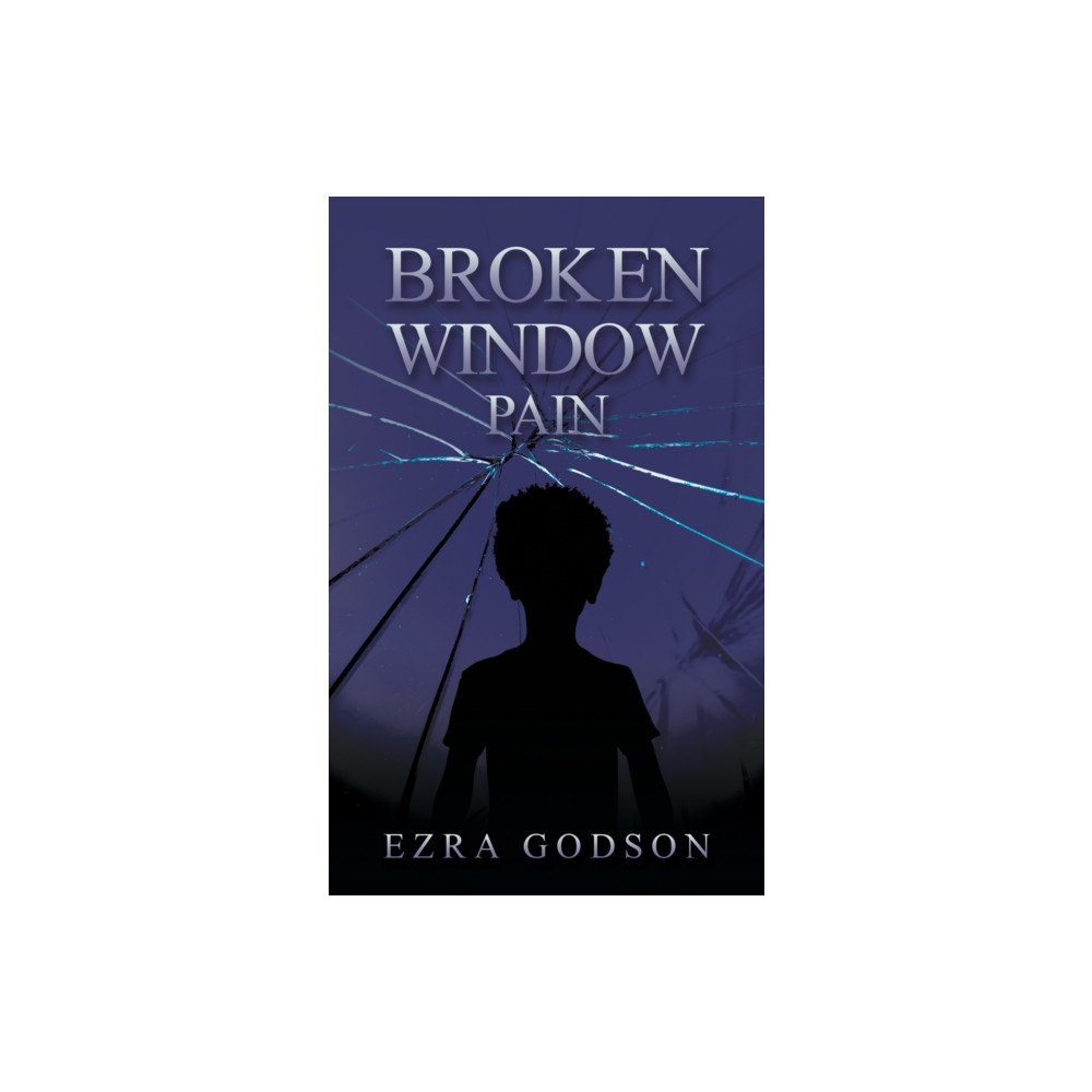 Austin Macauley Publishers Broken Window Pain (häftad, eng)