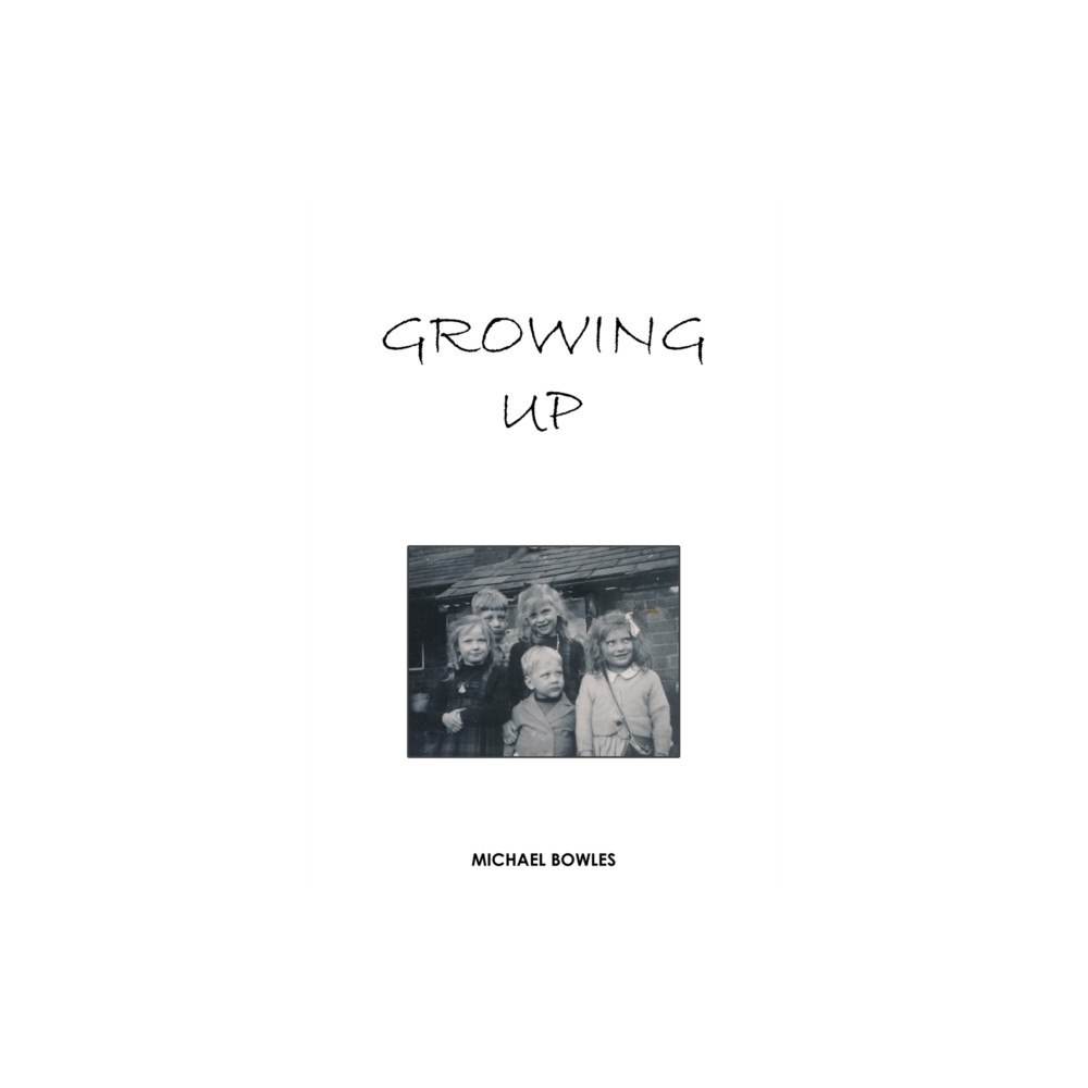 Austin Macauley Publishers Growing Up (häftad, eng)