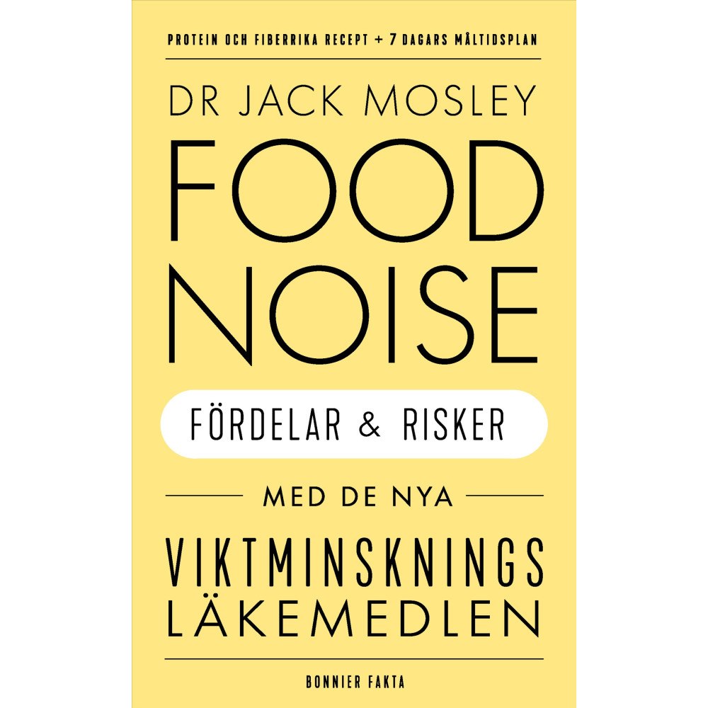 Jack Mosley Food noise : Fördelar och risker med de nya viktminskningsläkemedlen (bok, kartonnage)