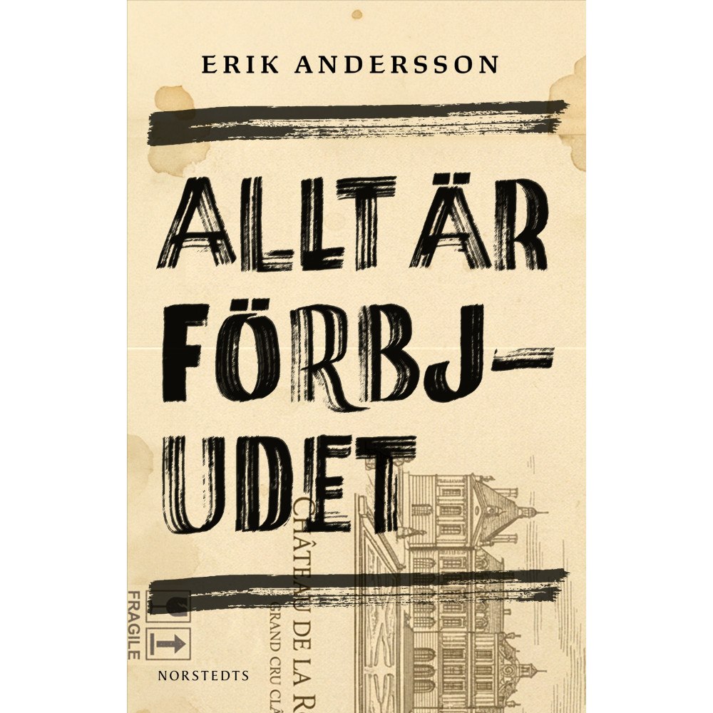 Erik Andersson Allt är förbjudet (inbunden)