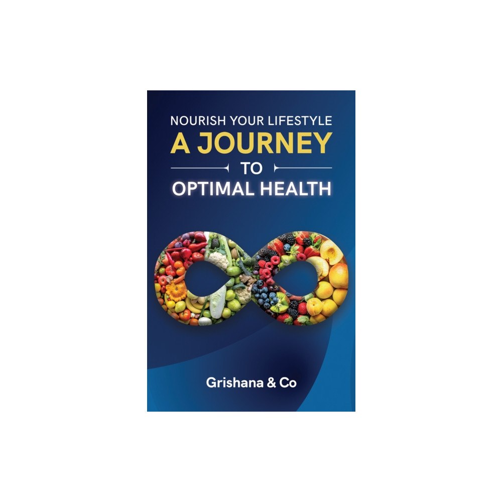 Austin Macauley Publishers FZE Nourish Your Lifestyle (häftad, eng)