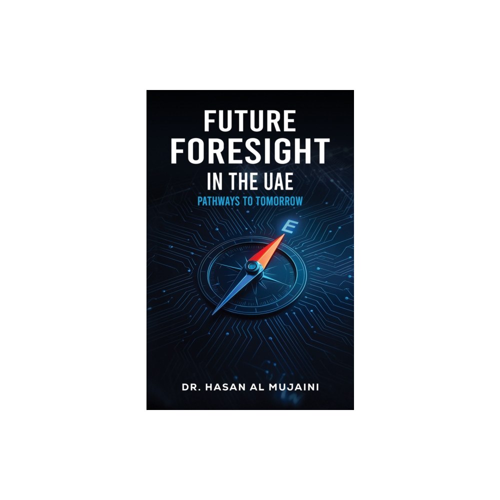 Austin Macauley Publishers FZE Future Foresight in the UAE (häftad, eng)