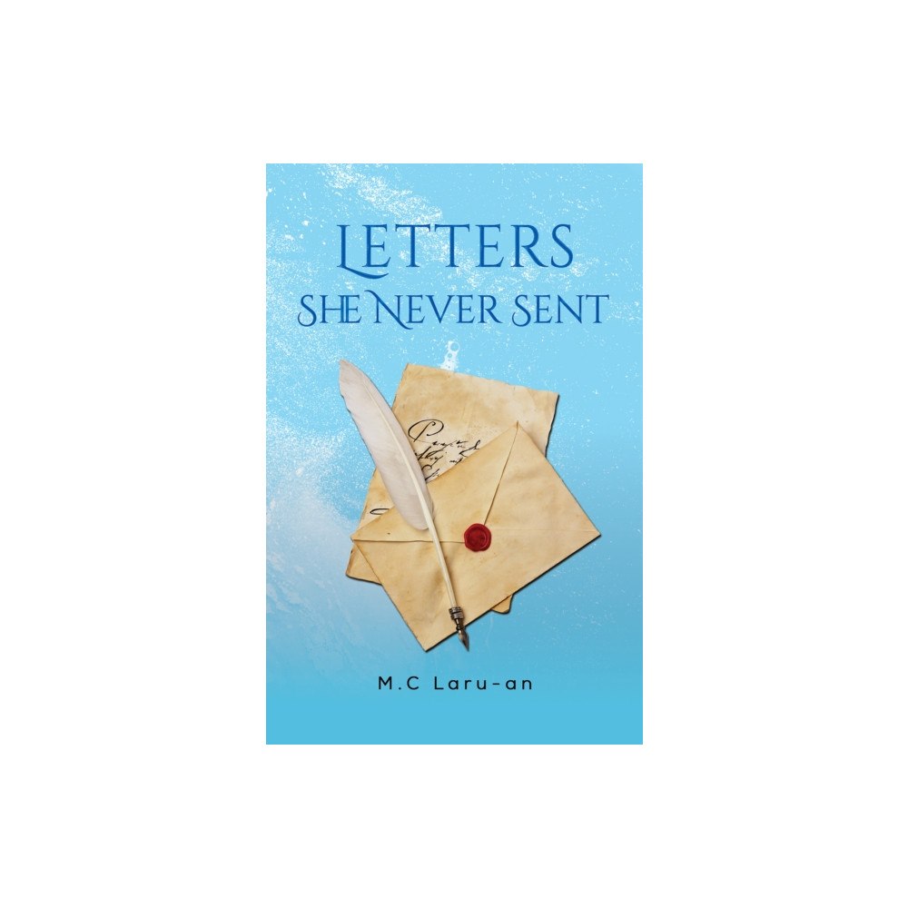 Austin Macauley Publishers FZE Letters She Never Sent (häftad, eng)
