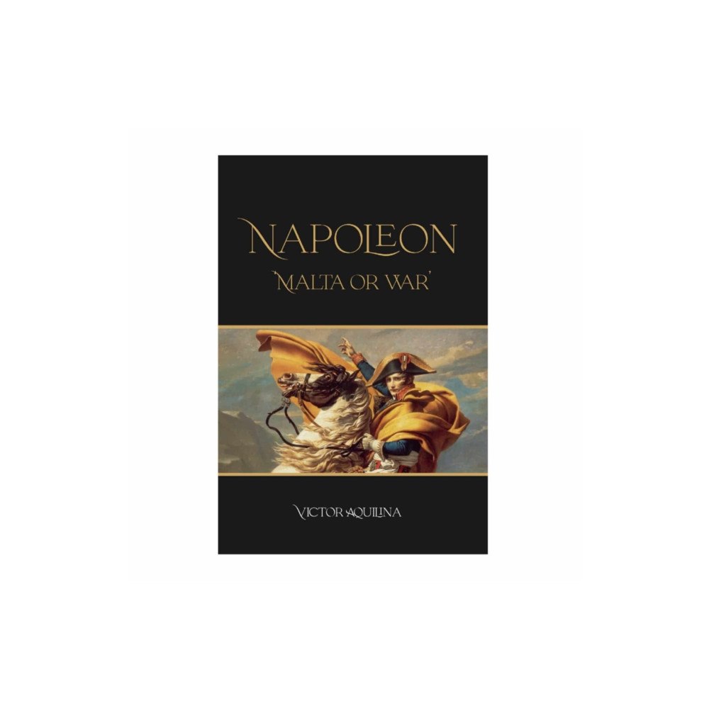 Kite Group Ltd Napoleon ‘Malta or War’ (inbunden, eng)