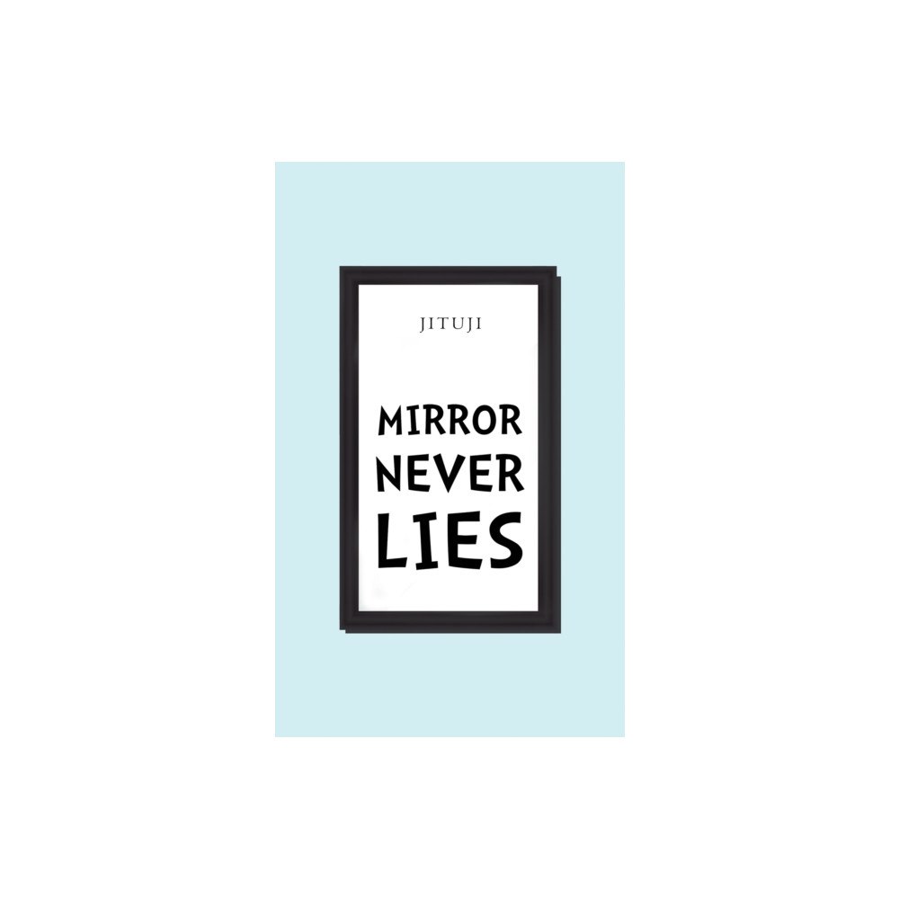 Austin Macauley Publishers LLC Mirror Never Lies (häftad, eng)