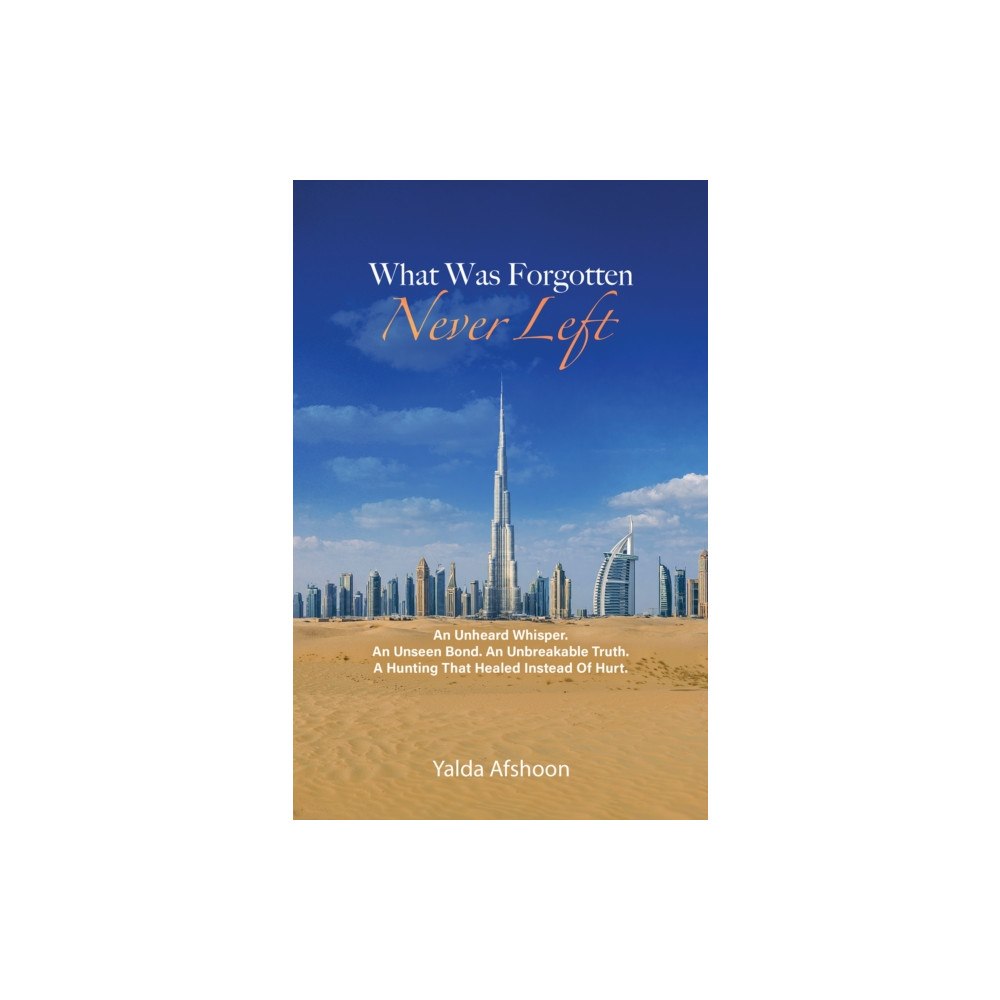 Austin Macauley Publishers FZE What Was Forgotten Never Left (häftad, eng)