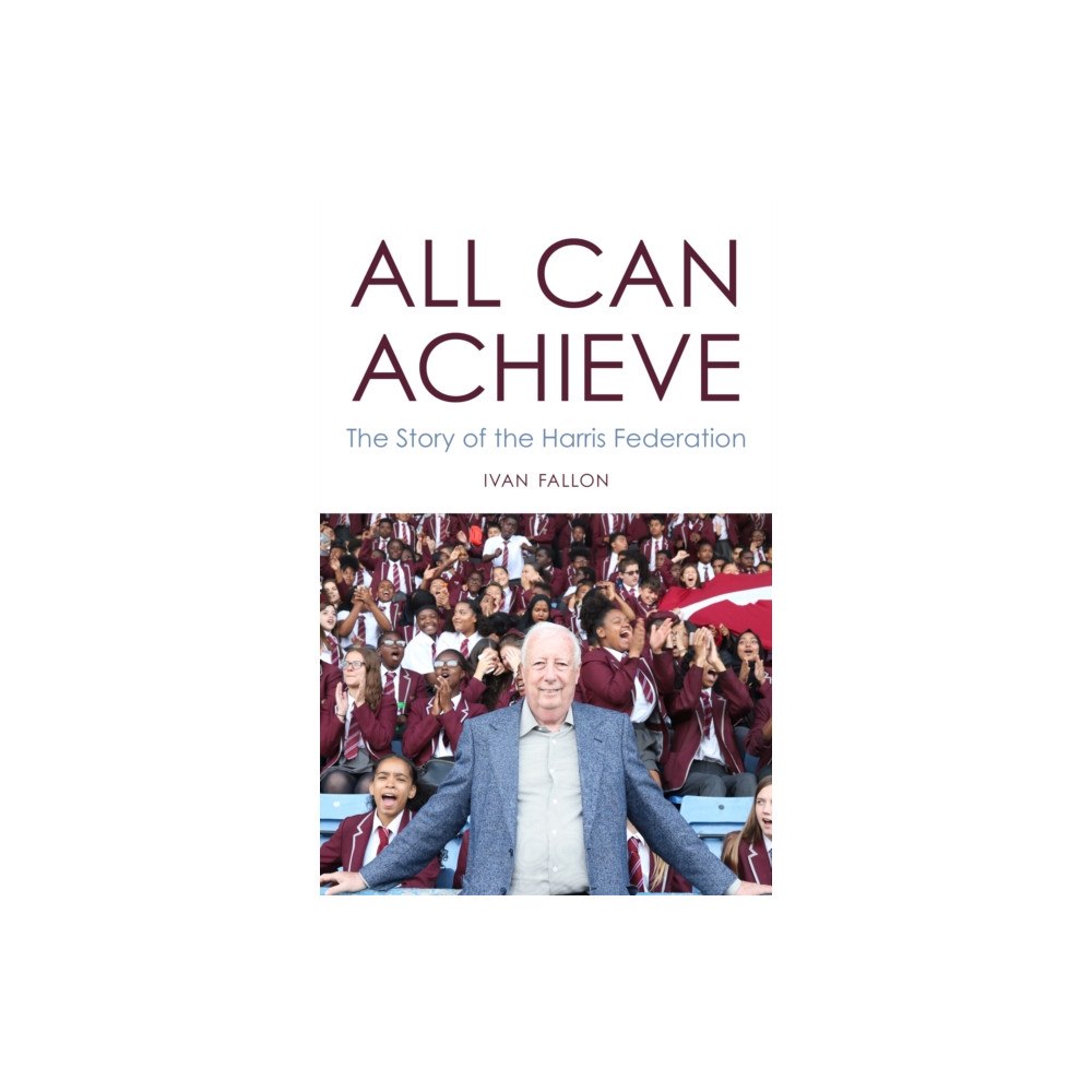 Biteback Publishing All Can Achieve (inbunden, eng)