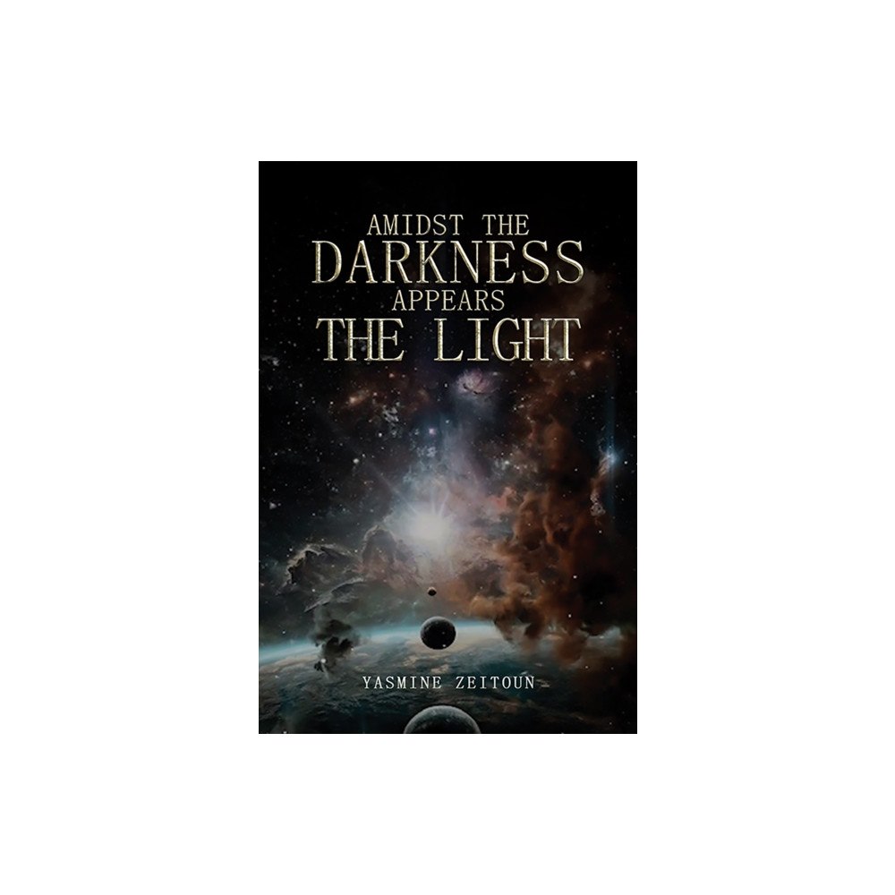 Austin Macauley Publishers FZE Amidst the Darkness Appears the Light (häftad, eng)