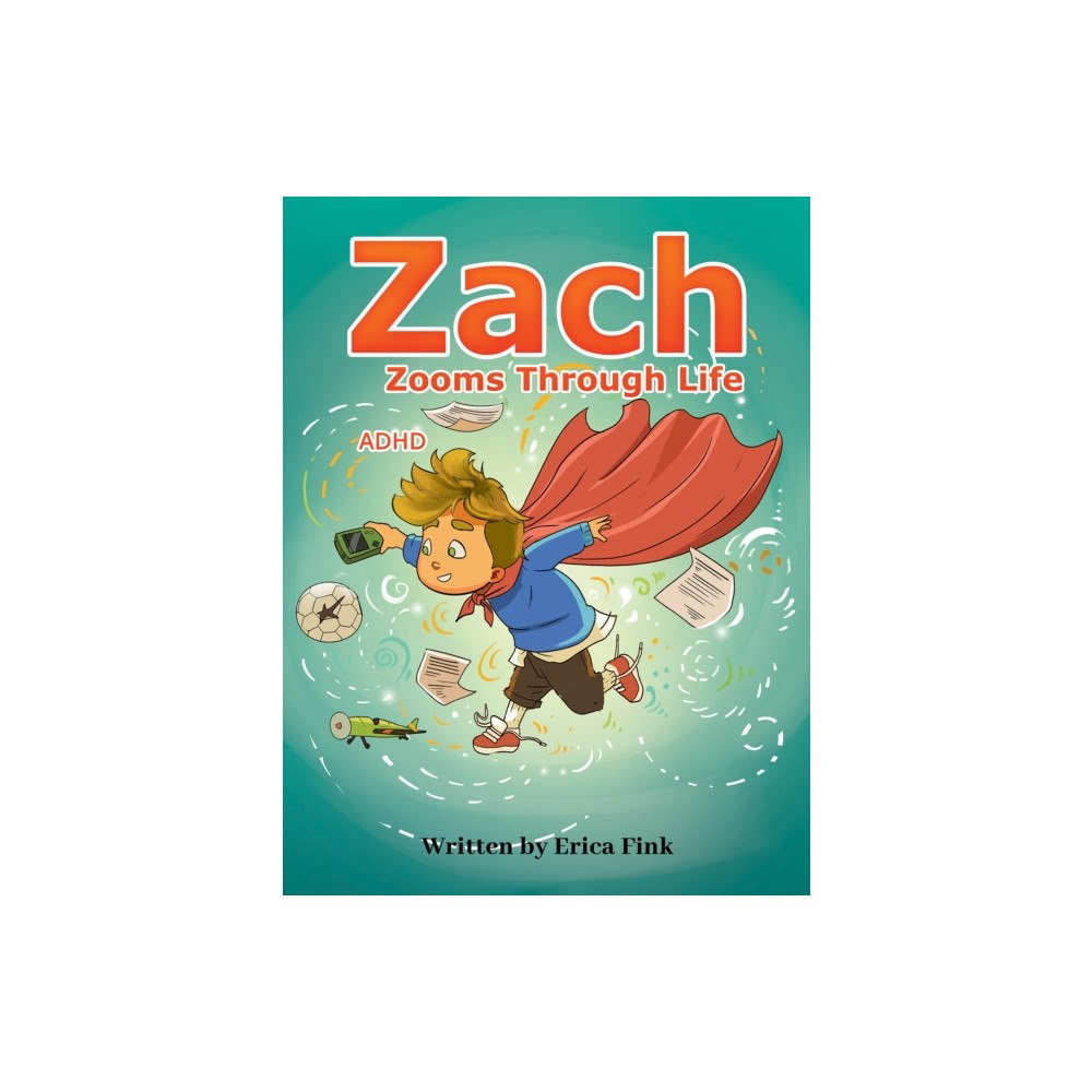 Austin Macauley Publishers LLC Zach Zooms Through Life (inbunden, eng)