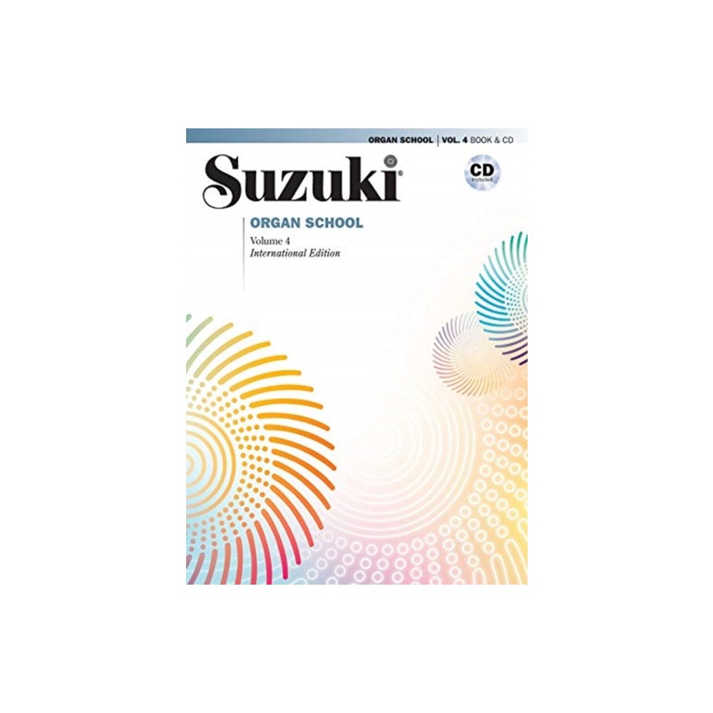 ALFRED PUBLISHING CO.(UK)LTD SUZUKI ORGAN SCHOOL 4 WITH CD (häftad, eng)