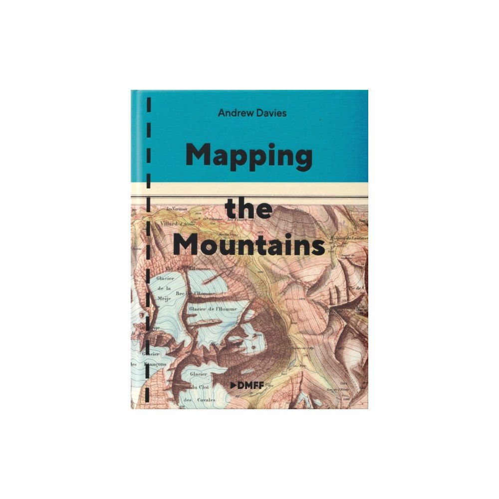 Uitgeverij Moving Mountains Mapping the Mountains (inbunden, eng)