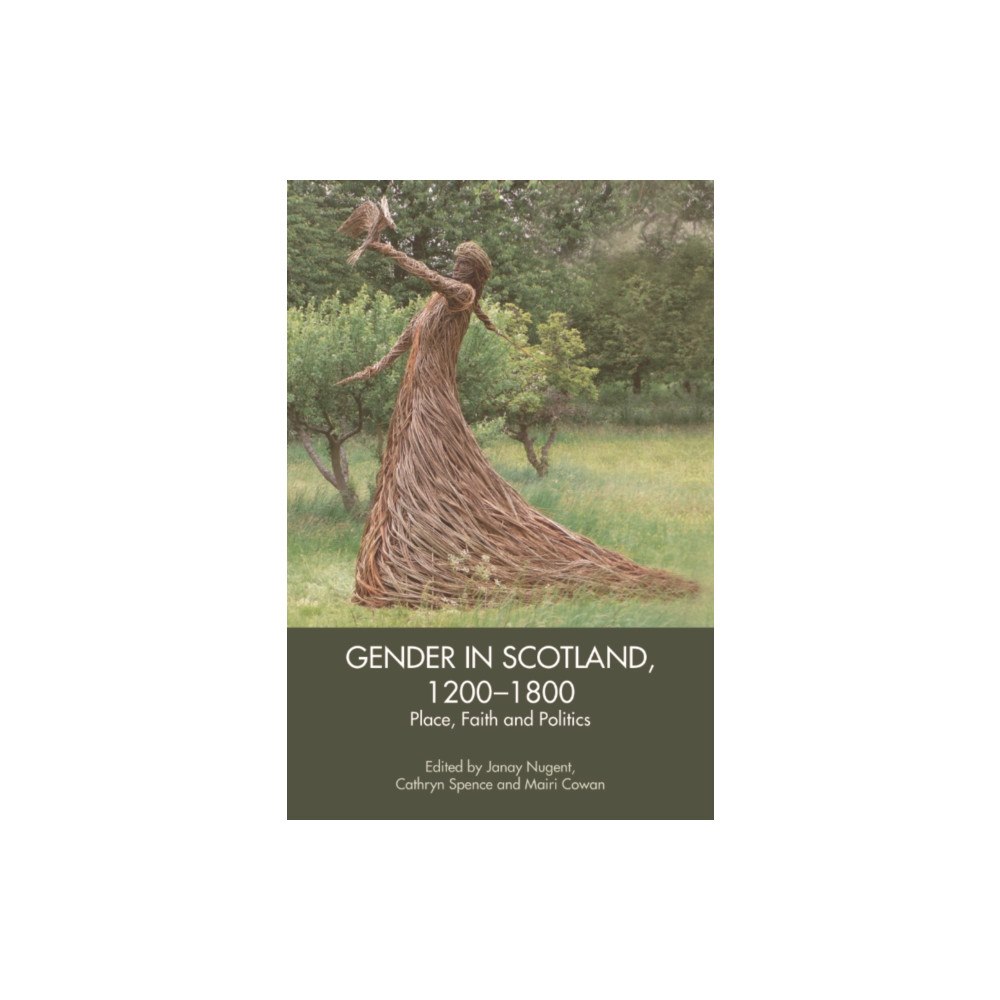 Edinburgh university press Gender in Scotland, 1200-1800 (häftad, eng)