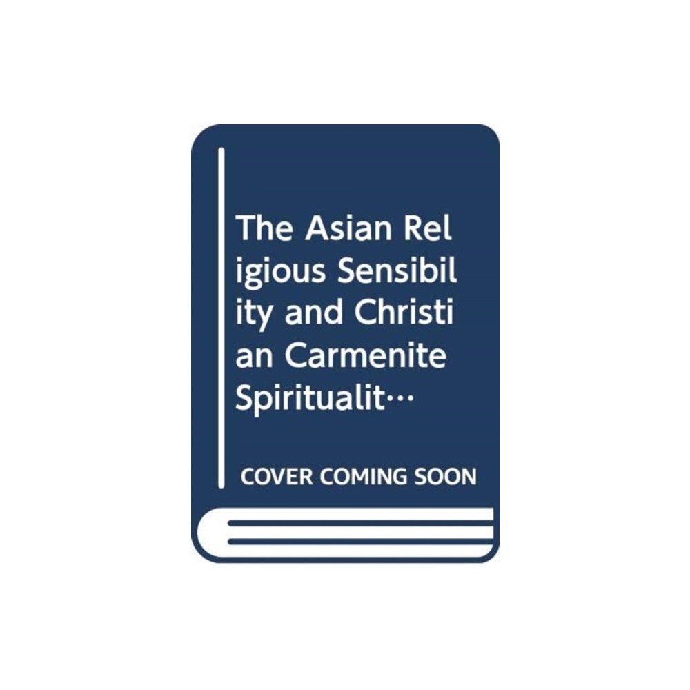 University of the Philippines Press The Asian Religious Sensibility and Christian (Carmenite) Spirituality: Volume II (häftad, eng)