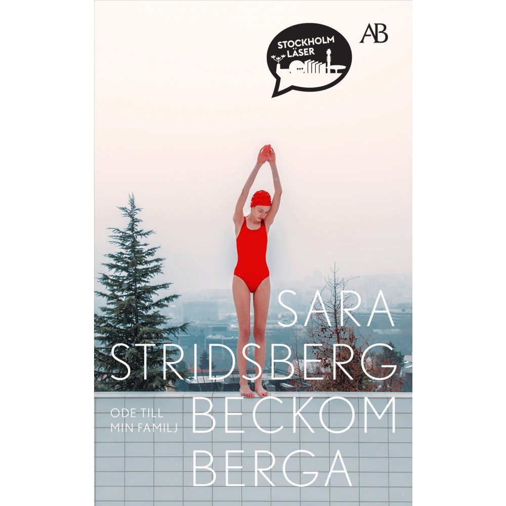 Sara Stridsberg Beckomberga : ode till min familj (pocket)