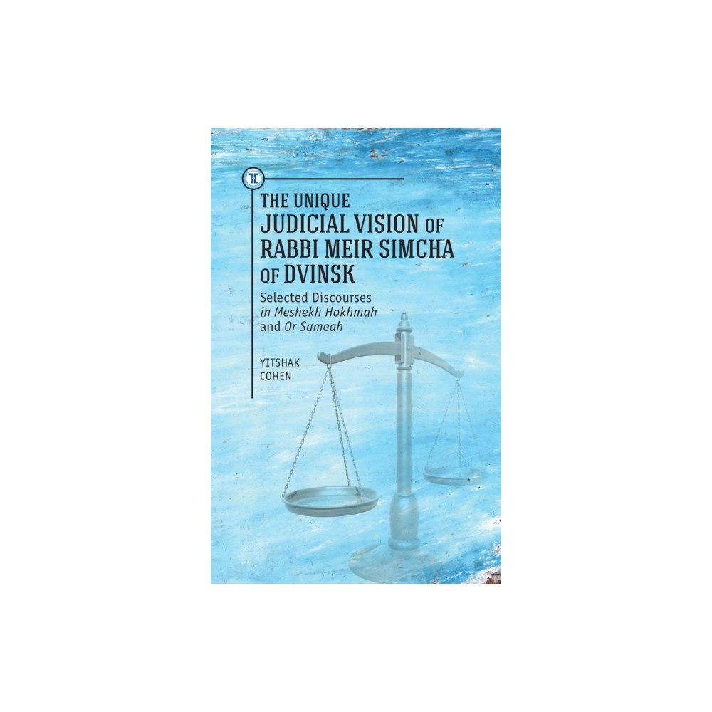 Academic Studies Press Unique Judicial Vision of Rabbi Meir Simcha of Dvinsk (inbunden, eng)