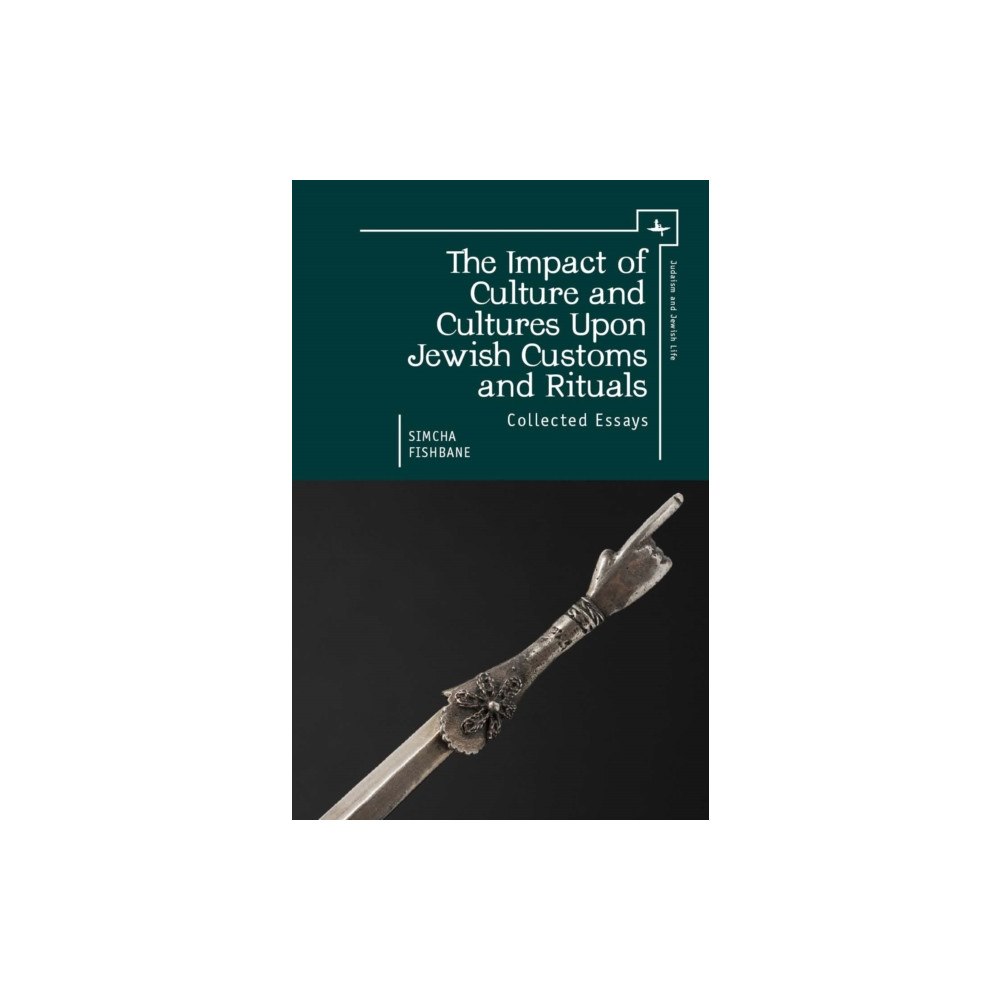 Academic Studies Press Impact of Culture and Cultures Upon Jewish Customs and Rituals (inbunden, eng)