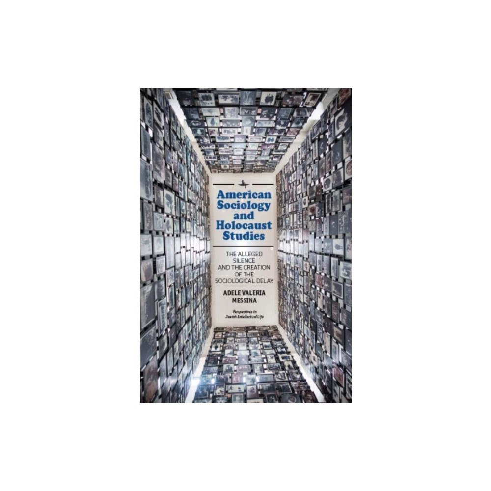 Academic Studies Press American Sociology and Holocaust Studies (inbunden, eng)