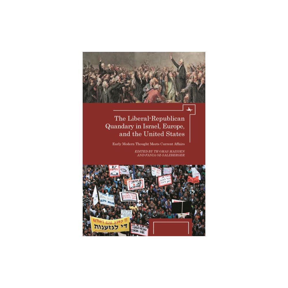 Academic Studies Press Liberal-Republican Quandary in Israel, Europe and the United States (inbunden, eng)