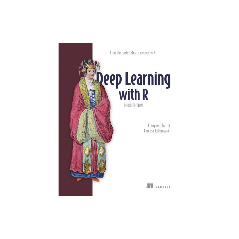 Manning Publications Deep Learning with R, Third Edition (inbunden, eng)