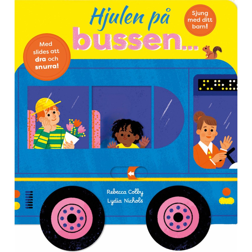Rebecca Colby Hjulen på bussen... (bok, board book)