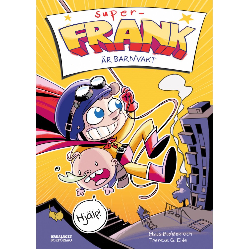 Mats Eldöen Super-Frank är barnvakt (inbunden)