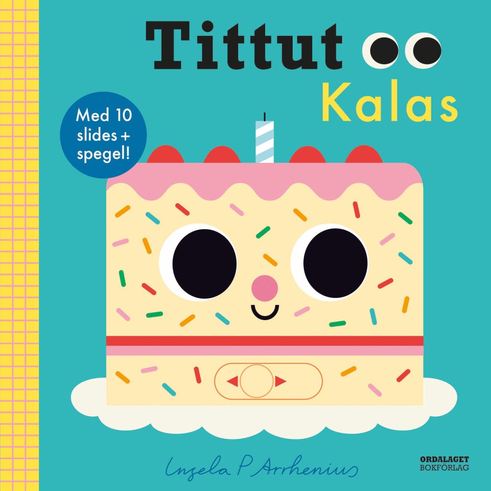 Ingela P Arrhenius Tittut Kalas (bok, board book)
