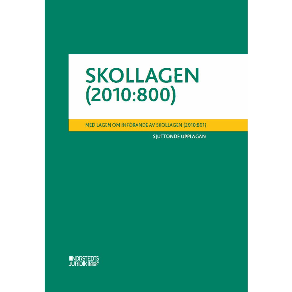 Norstedts Juridik Skollagen (2010:800) : med lagen om införande av skollagen (2010:801) (häftad)