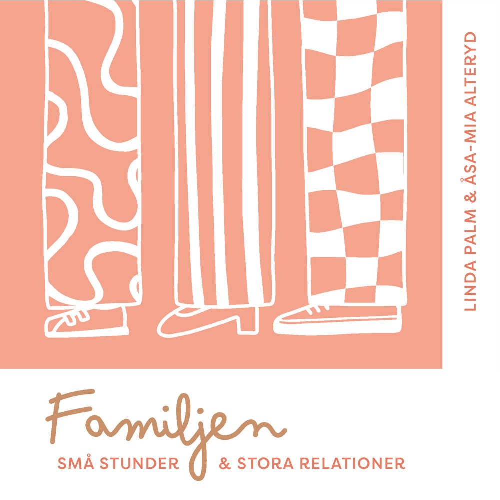 Linda Palm Familjen - små stunder & stora relationer (inbunden)