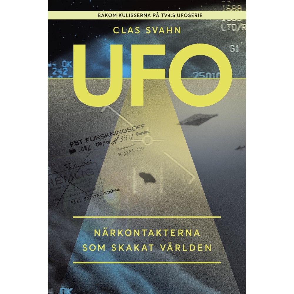 Clas Svahn UFO : närkontakterna som skakat världen (häftad)