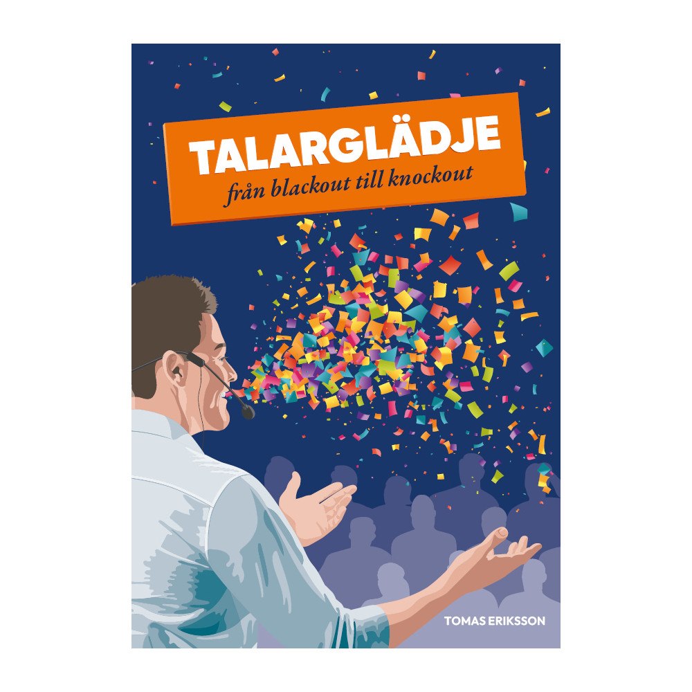 Tomas Eriksson Talarglädje : från blackout till knockout (häftad)