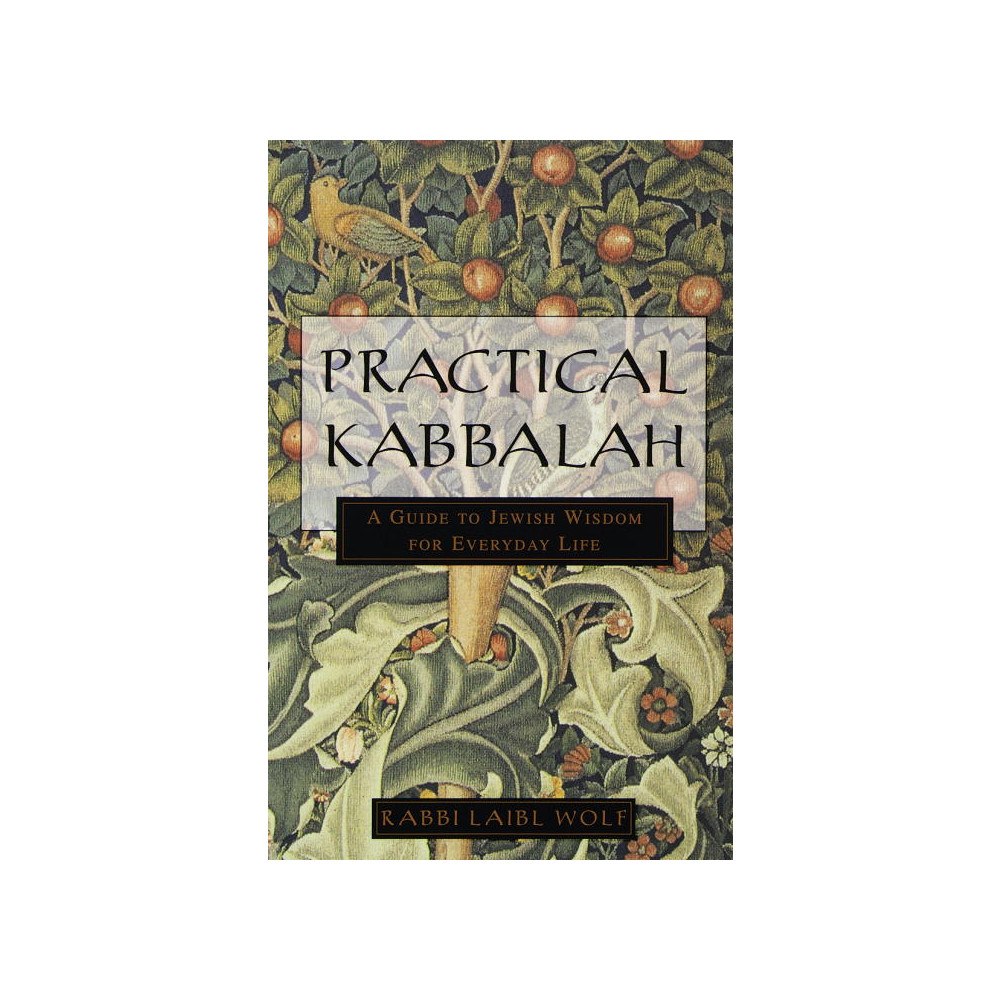 Laibl Wolf Practical Kabbalah: A Guide To Jewish Wisdom For Everyday Li (häftad, eng)