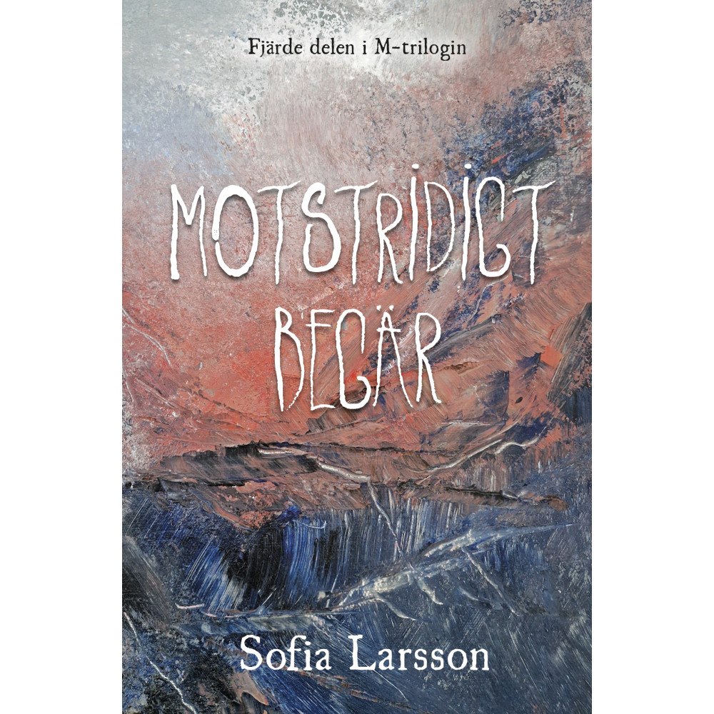 Sofia Larsson Motstridigt begär (häftad)