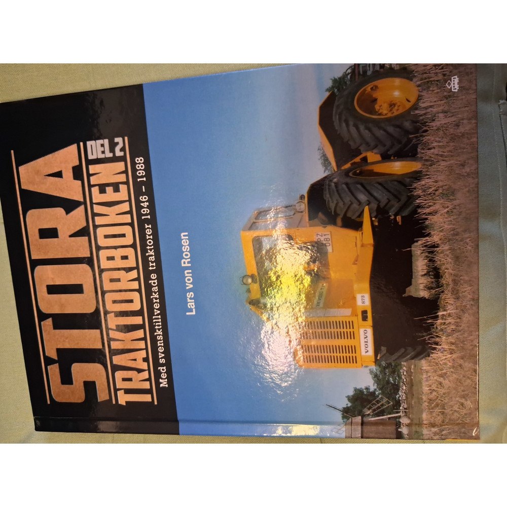 Lars von Rosen Stora traktorboken. Del 2, Med svensktillverkade traktorer 1946-1988 (bok, kartonnage)