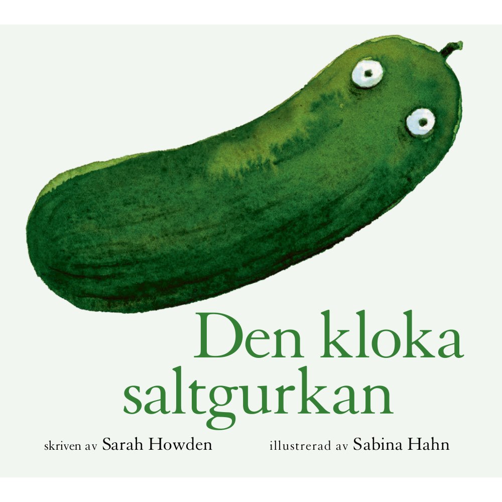 Sarah Howden Den kloka saltgurkan (inbunden)