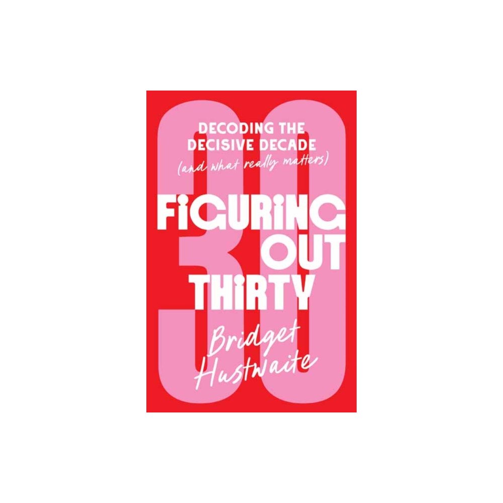 Penguin Random House Australia Figuring Out Thirty (häftad, eng)