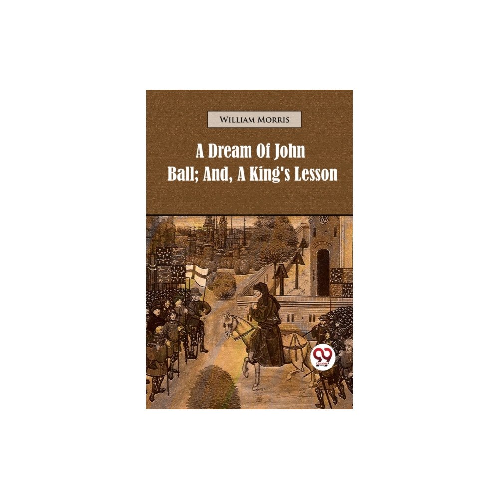 Double 9 Books A Dream of John Ball; and, A King's Lesson (häftad, eng)
