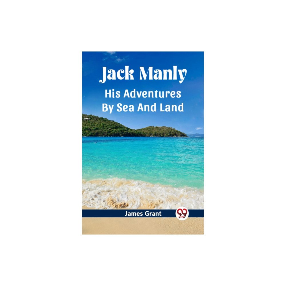 Double 9 Books LLP Jack ManlyHis Adventures By Sea And Land (Edition2023) (häftad, eng)
