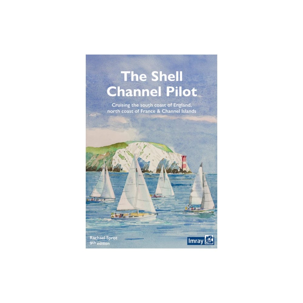 Imray, Laurie, Norie & Wilson Ltd The Shell Channel Pilot (inbunden, eng)