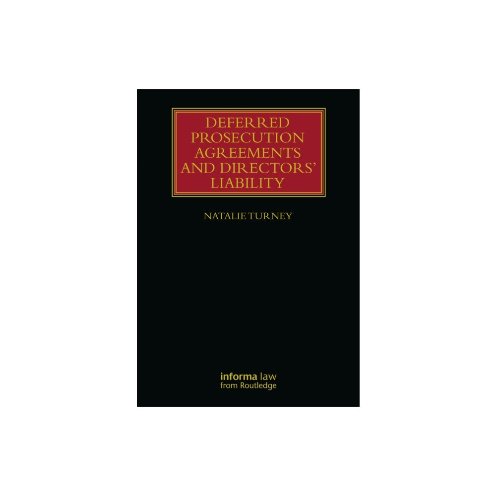 Taylor & francis ltd Deferred Prosecution Agreements and Directors' Liability (häftad, eng)