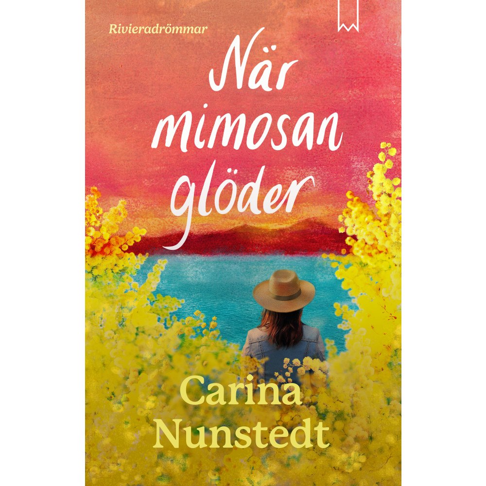Carina Nunstedt När mimosan glöder (inbunden)