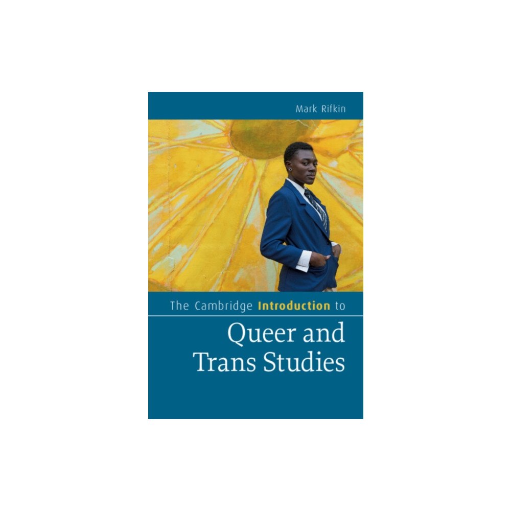 Cambridge University Press The Cambridge Introduction to Queer and Trans Studies (häftad, eng)